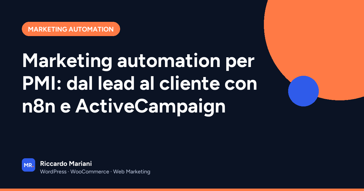 Marketing automation per PMI: dal lead al cliente con n8n e ActiveCampaign