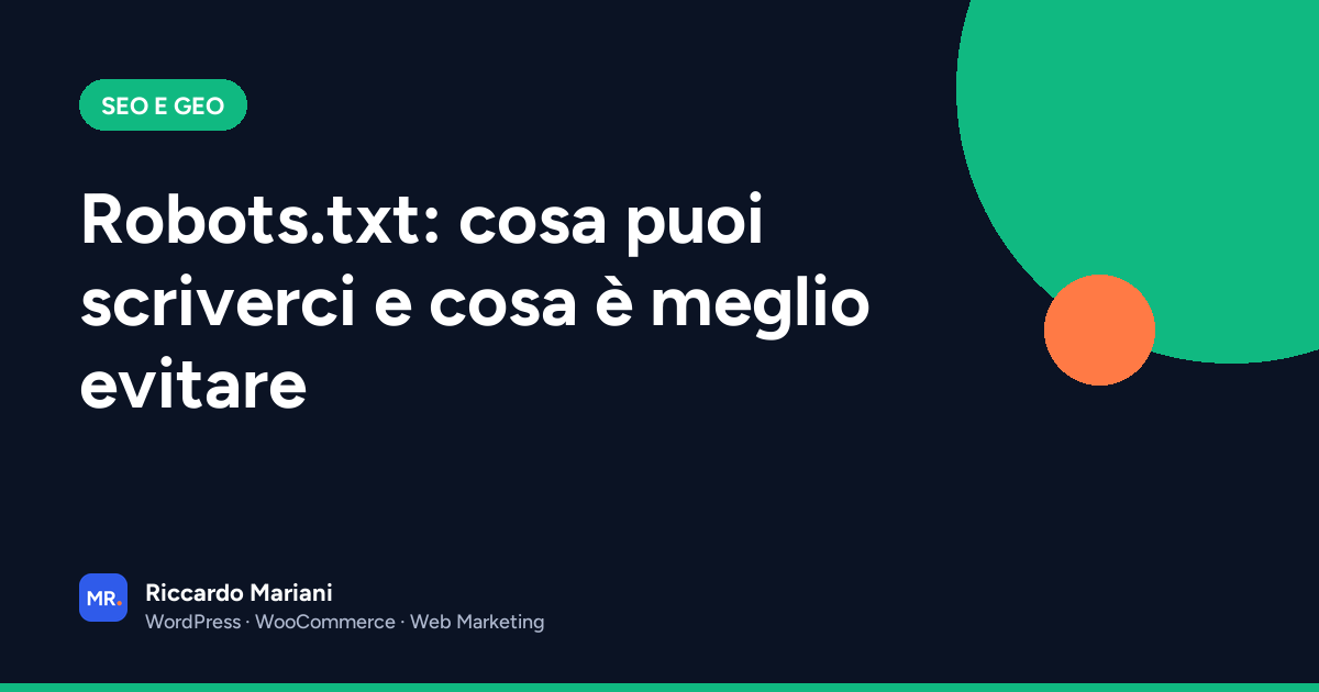 Robots.txt: cosa puoi scriverci e cosa è meglio evitare