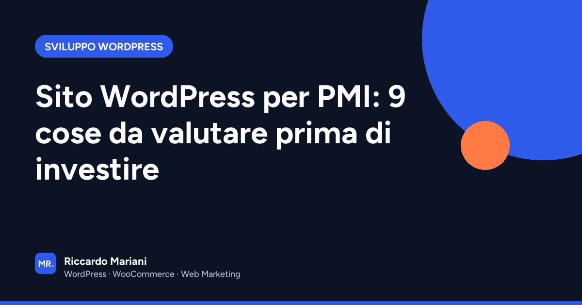 Sito WordPress per PMI: 9 cose da valutare prima di investire